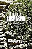 Il muro del rosmarino: Una vita o quasi...