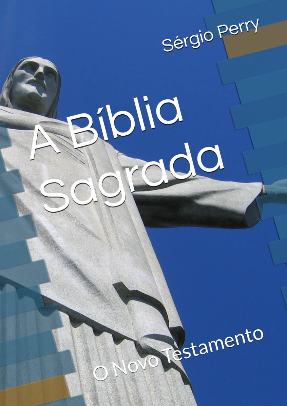 A Bíblia Sagrada: O Novo Testamento