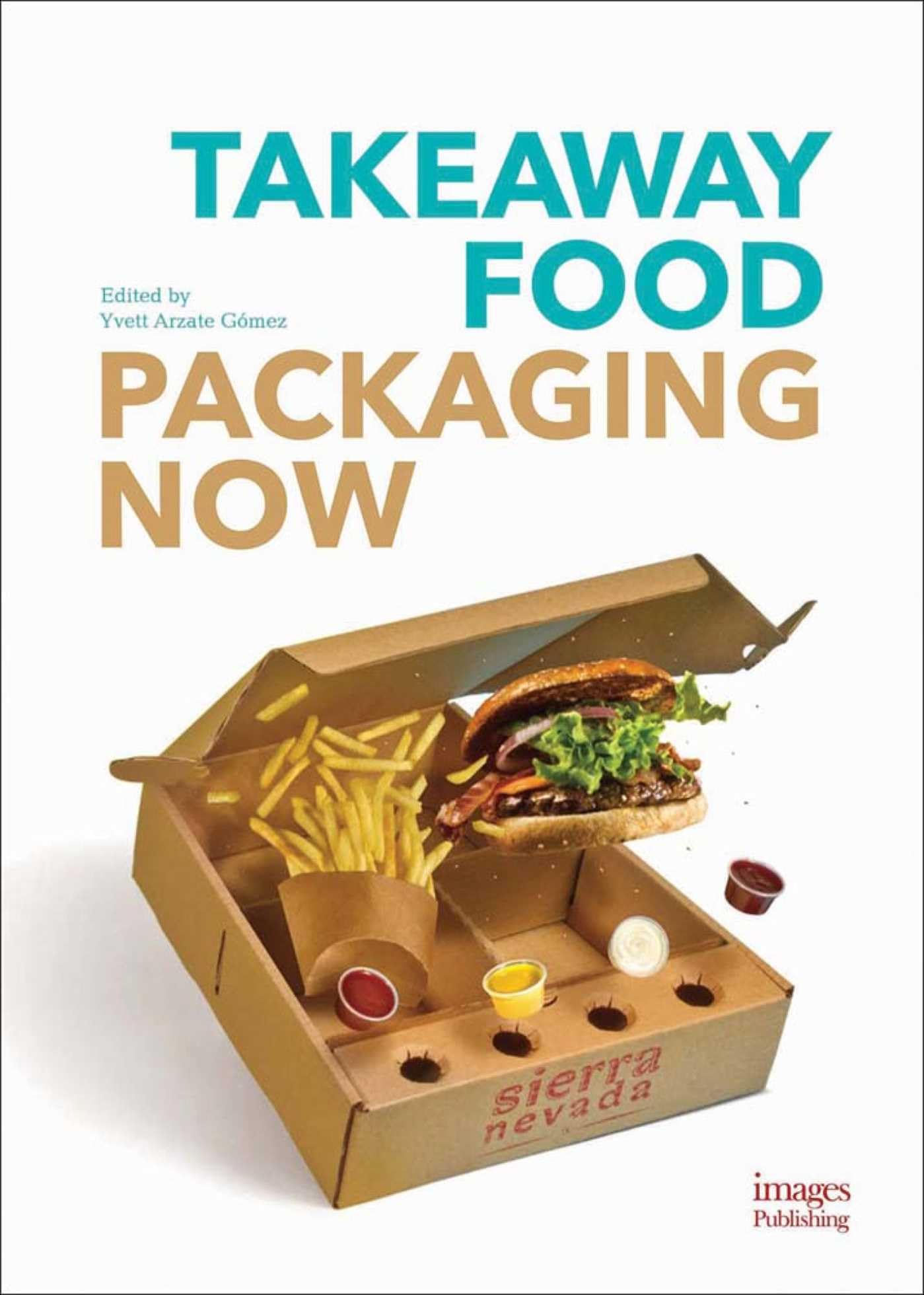 Images Publishing Group Takeaway Food Packaging Now Hardcover – Illustrated, 1 April 2017