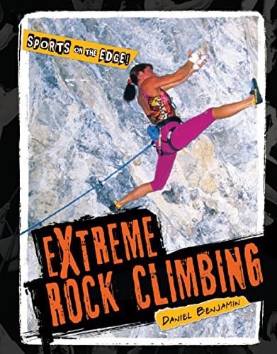 Extreme Rock Climbing (Sports on the Edge!)