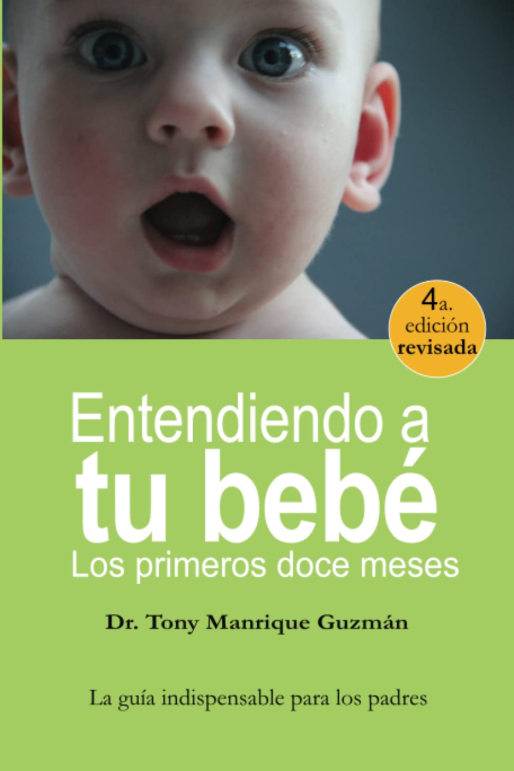 Entendiendo a tu bebe Los primeros doce meses (B&W)
