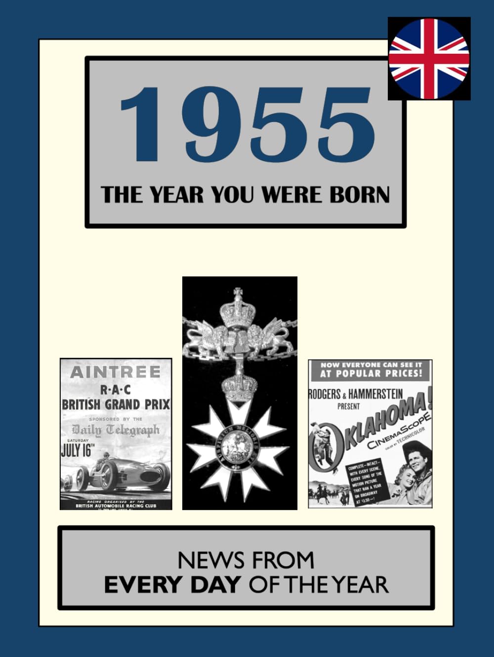 1955 the Year You Were Born: UK and World News from Every Day of the Year [HM]