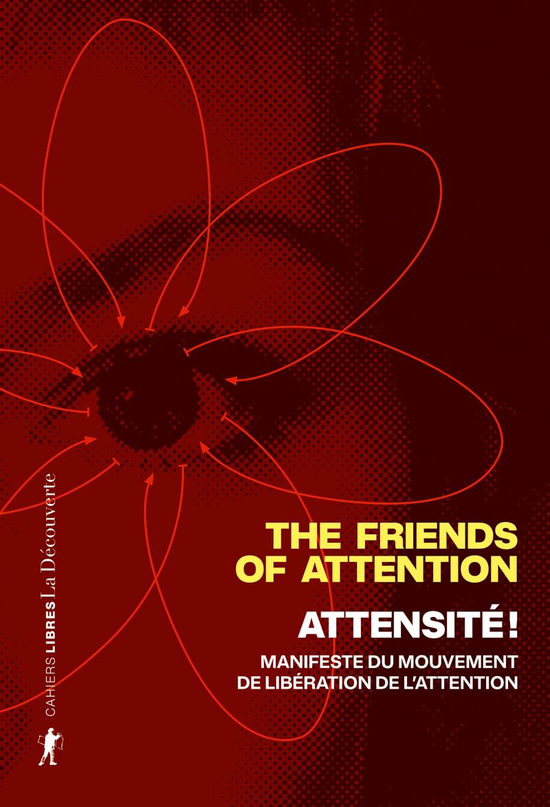 Attensité ! - Manifeste du mouvement de libération de l'attention
