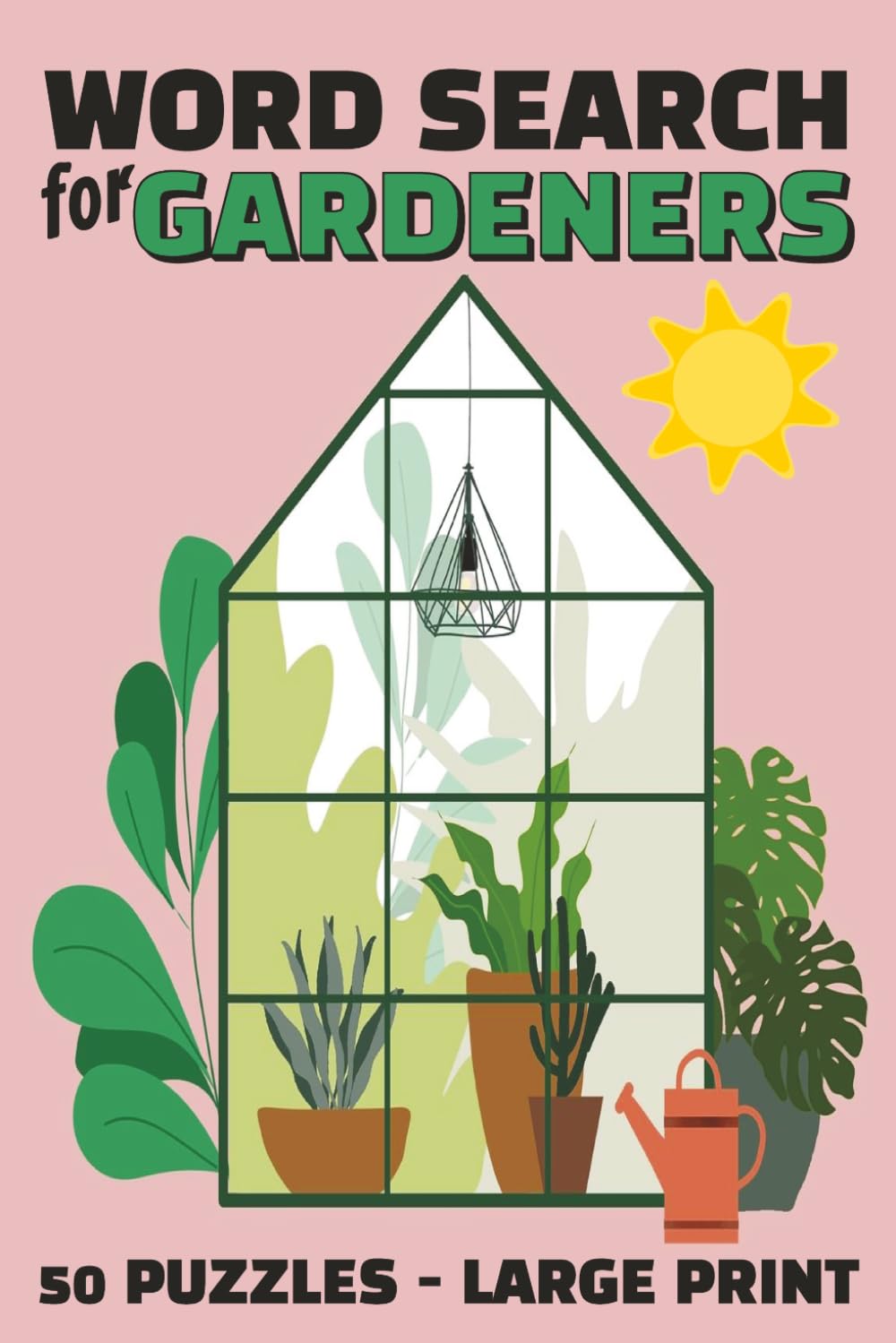 Large Print Word Search for Gardeners: 50 Puzzles for Teens, Adults & Seniors | 6x9 inches, 101 pages (Gardening Word Search Puzzle Books)