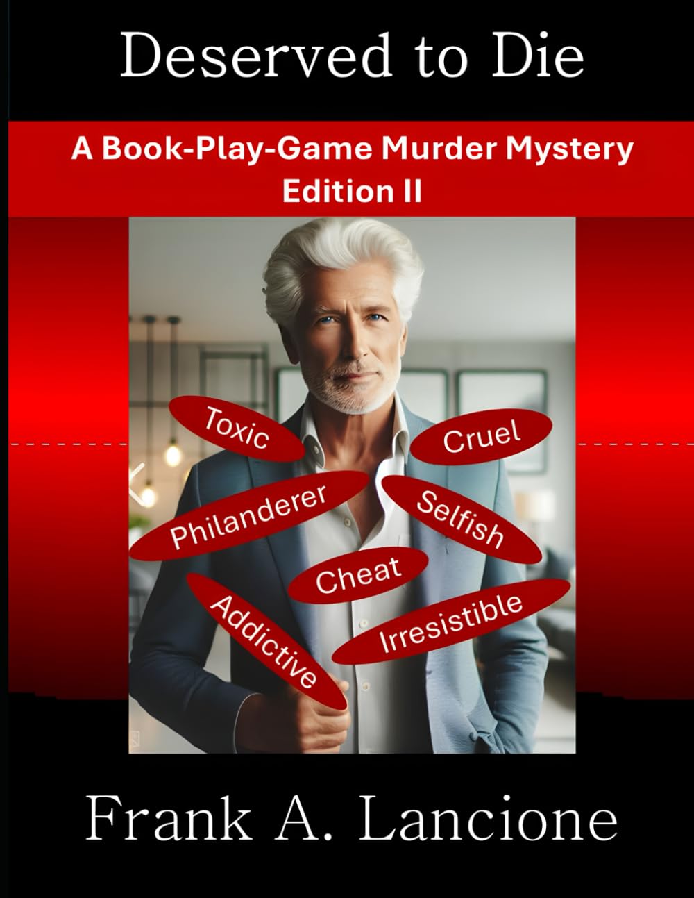 Deserved to Die: A Sunset Years Book-Play-Game Murder Mystery