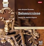 Bekenntnisse: Lesung mit Joachim Höppner (3 mp3-CDs) - Jean-Jacques Rousseau Sprecher: Achim Höppner Übersetzer: Alfred Semerau 