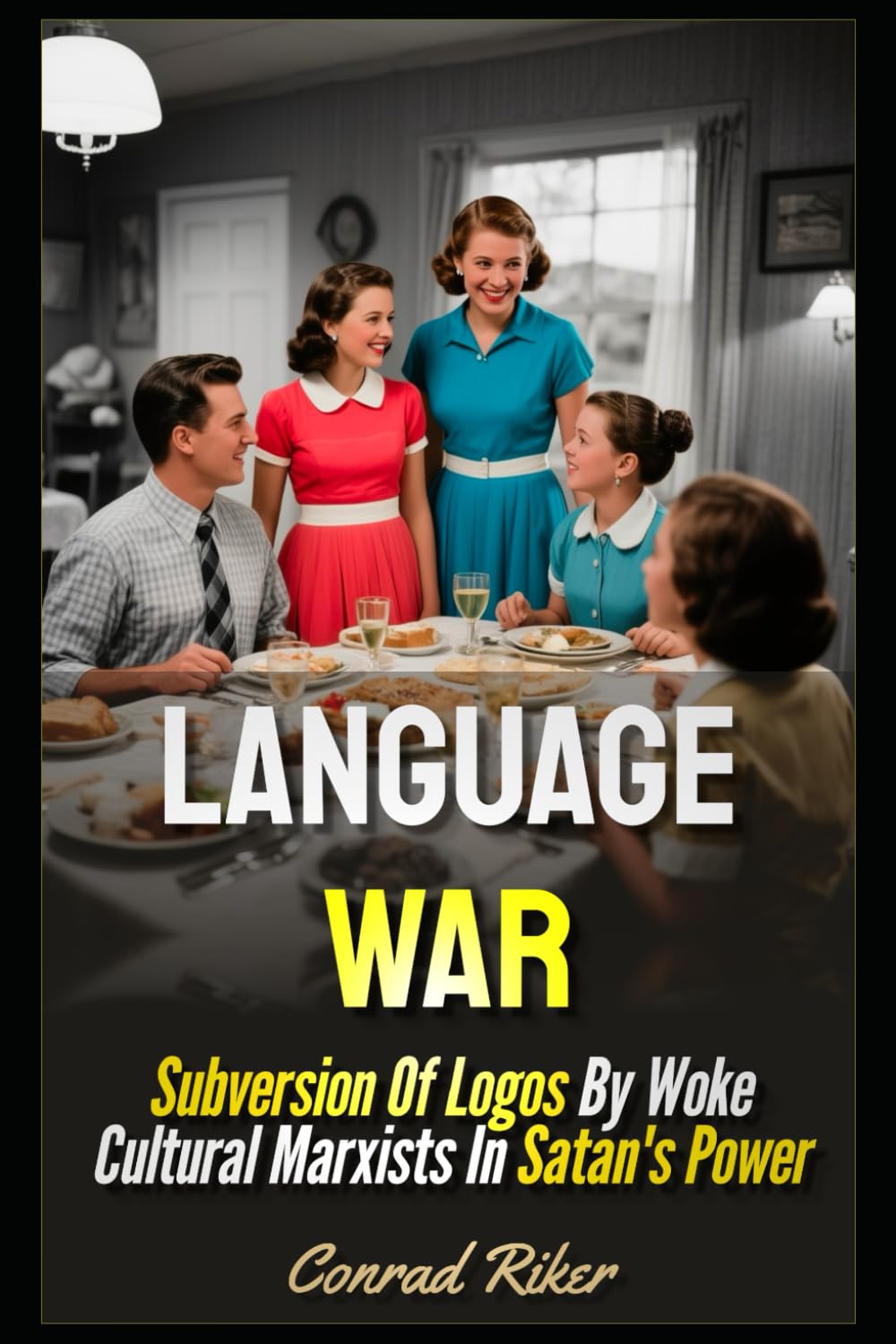 Language War: Subversion Of Logos By Woke Cultural Marxists In Satan's Power (Redpilled Progressive (satire))