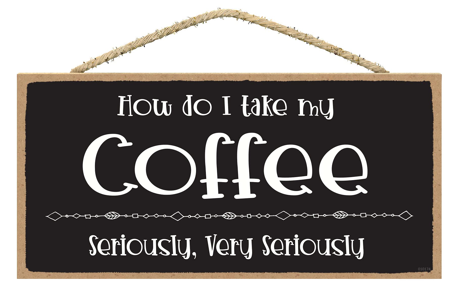 How Do I Take My Coffee Seriously Very Seriously Sign - Coffee Signs Kitchen Decor - Kitchen Coffee Decor - Coffee Station Signs Decor