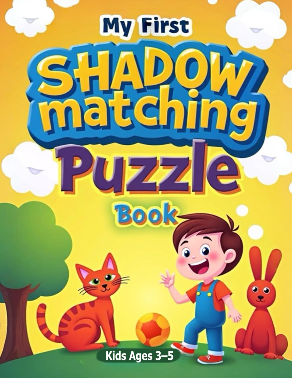 My First Shadow Matching Puzzle Book Kids Ages 3–5: Fun & Educational Visual Thinking Games for Preschool and Kindergarten