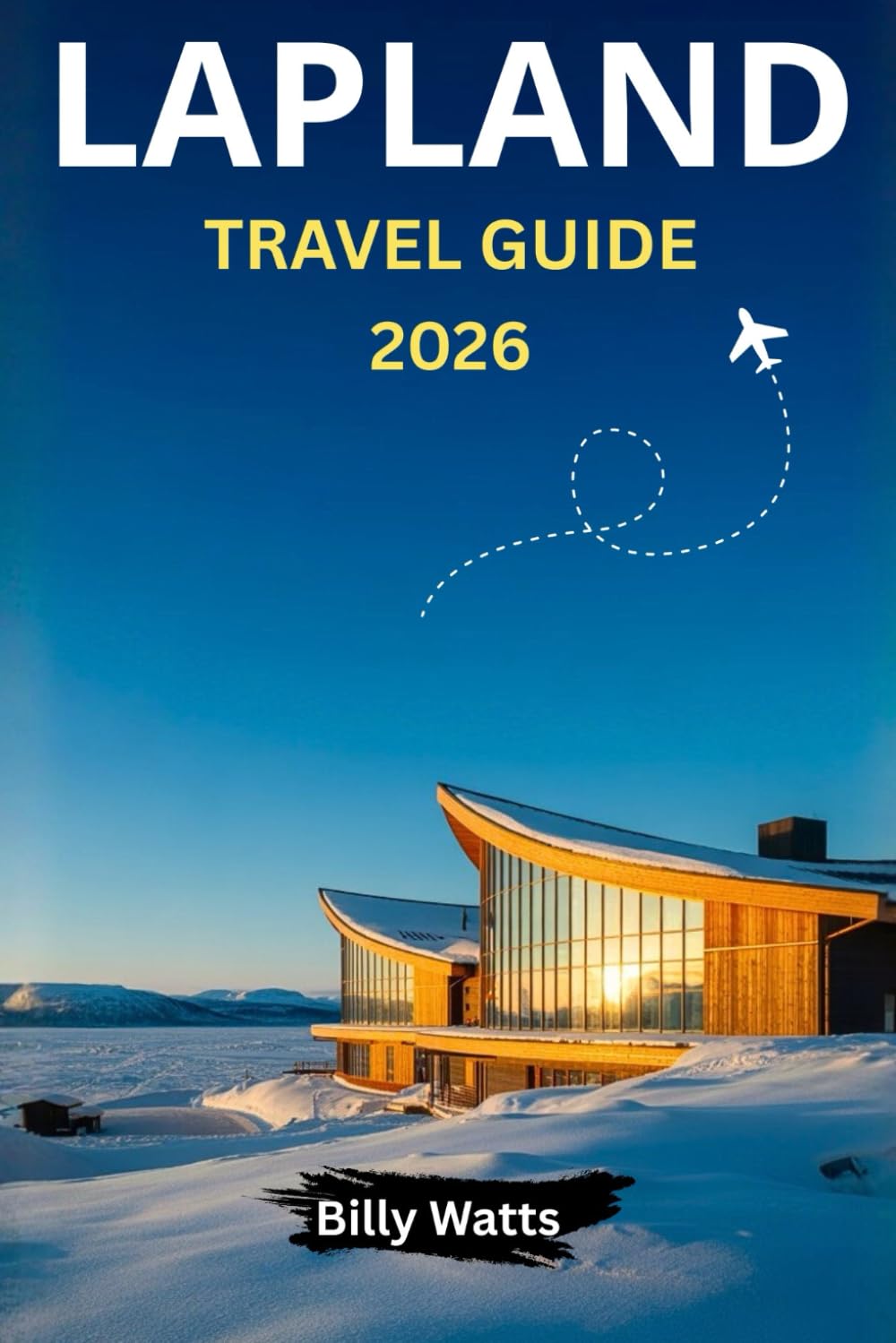 Lapland Travel Guide 2026: Discover the Magic of the Northern Lights, Sámi Heritage, Winter Sports, and Remote Wilderness in Finland’s Frozen Wonderland