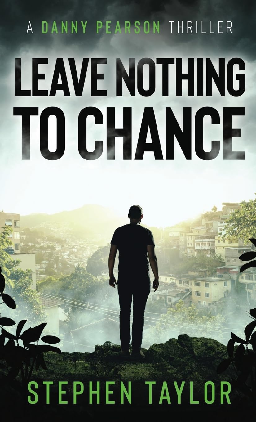 Leave Nothing To Chance: Hardback: 9 (The Danny Pearson Thriller Series)