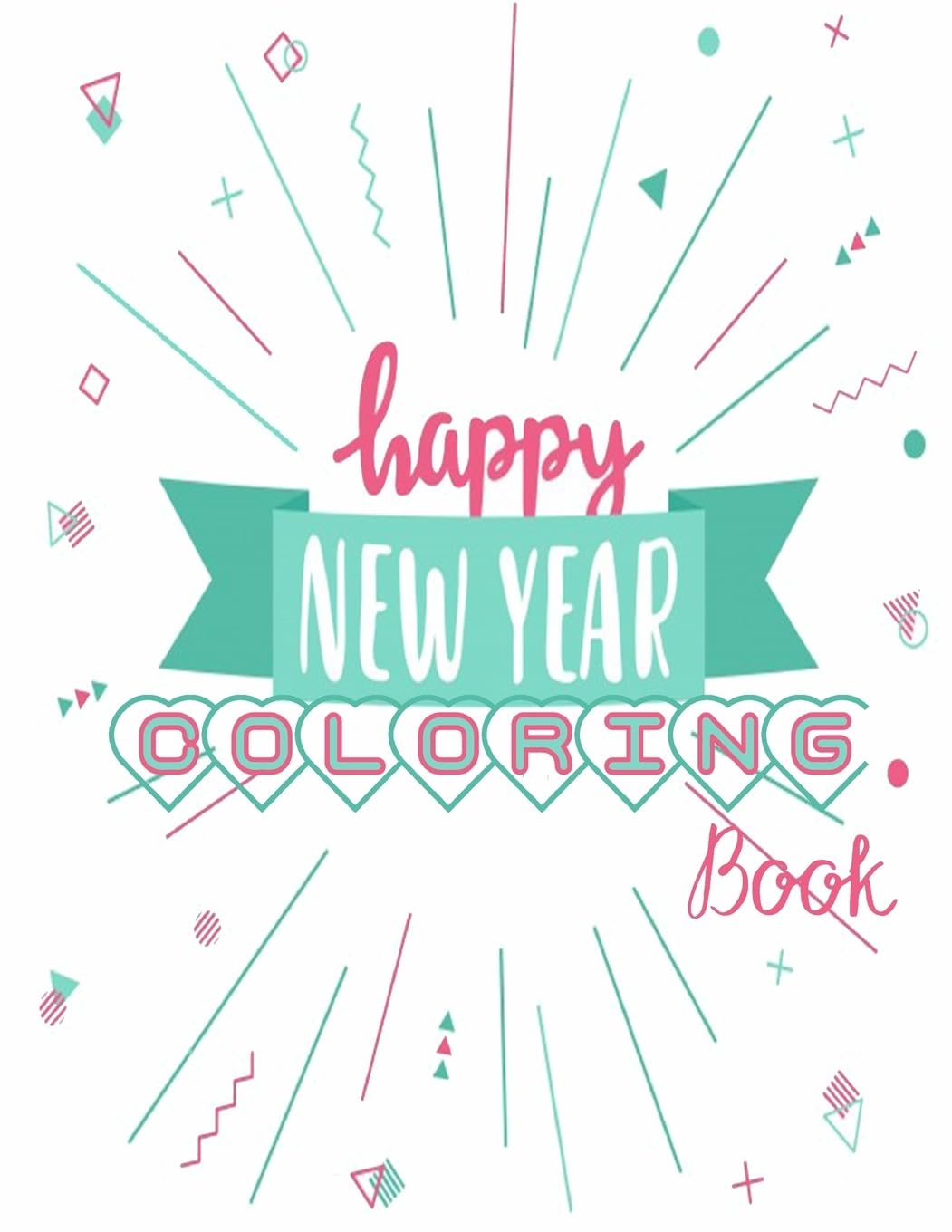 Coloring Book ( Christmas And New Year ): Coloring Book For Kid , Teens and Adults , Family Activity