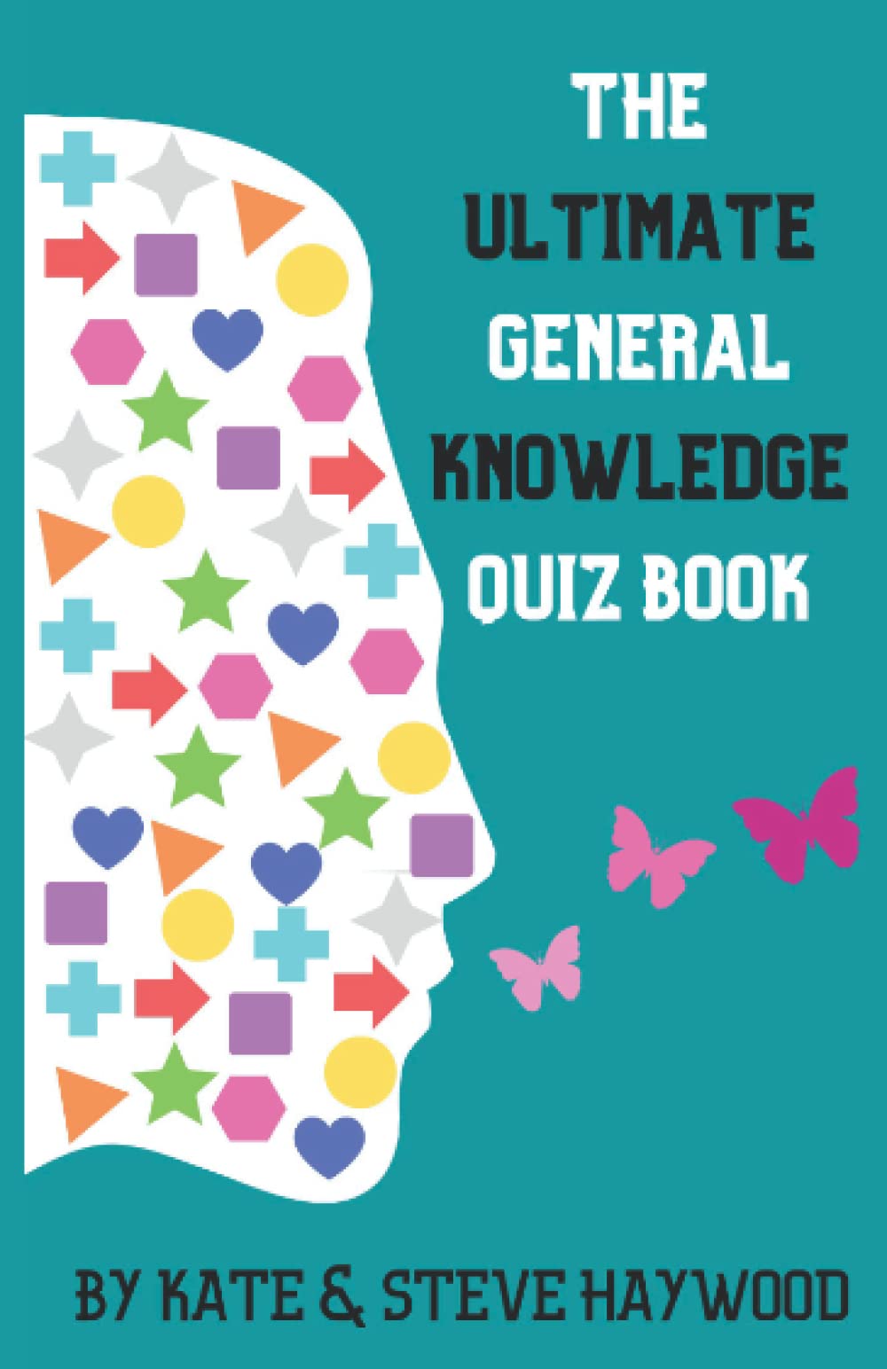 The Ultimate General Knowledge Quiz Book A Great Trivia Quiz Book for