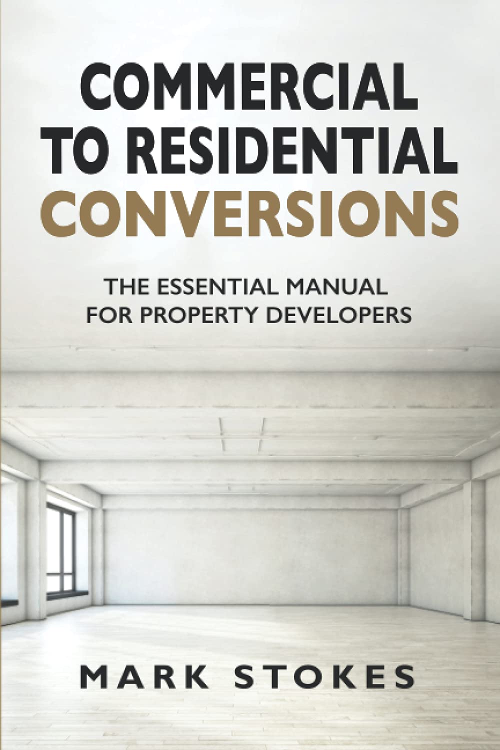 Commercial to Residential Conversions: The essential manual for property developers