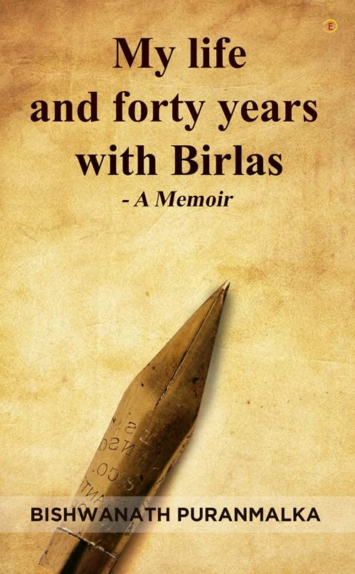 My Life and Forty Years with Birlas-A Memoir
