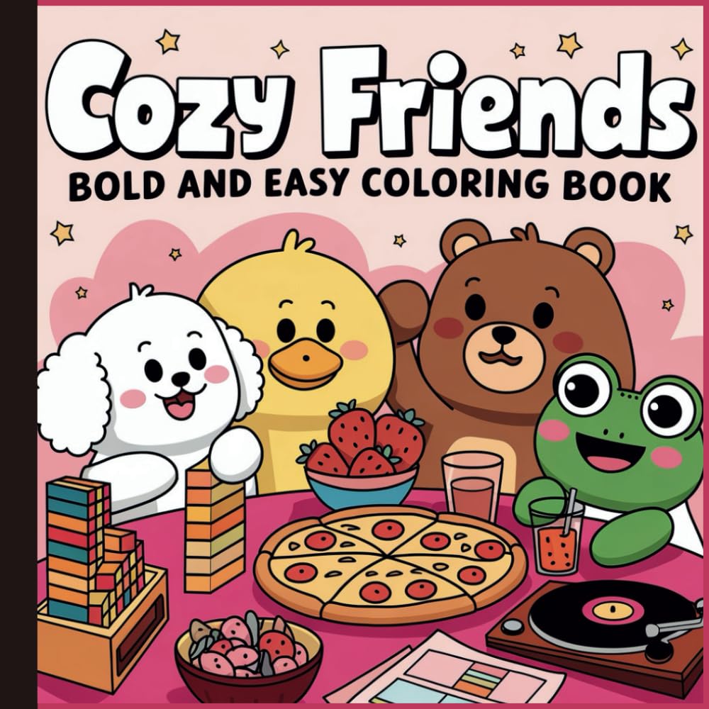 Cozy Days : Cozy Days Friends Coloring Book for Adults and Teens Featuring Cartoon Characters in Cozy Moments for Fun & Relaxation