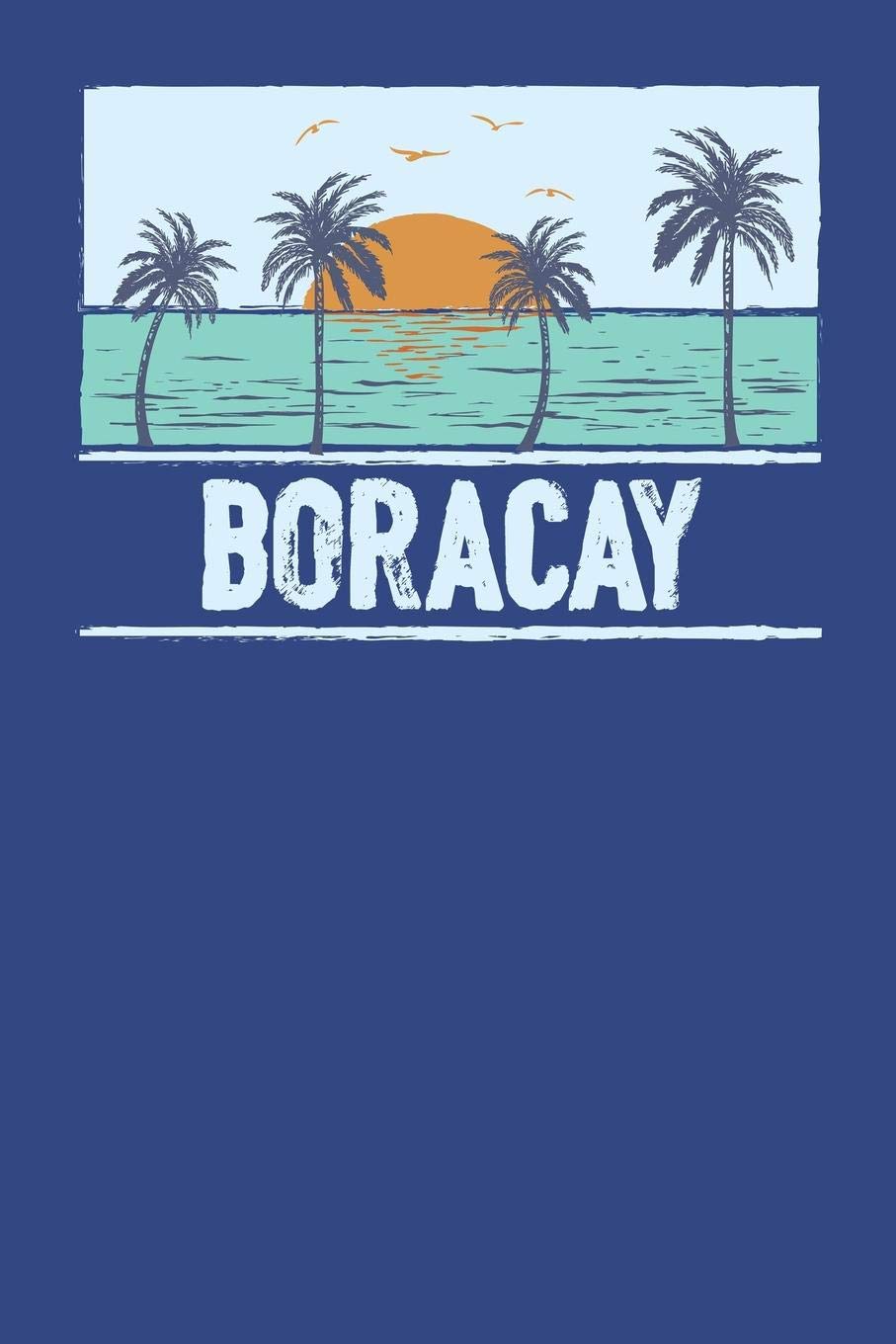 Boracay: Beach Lover's Journal with Beach Themed Stationary and Quotes (6x9)