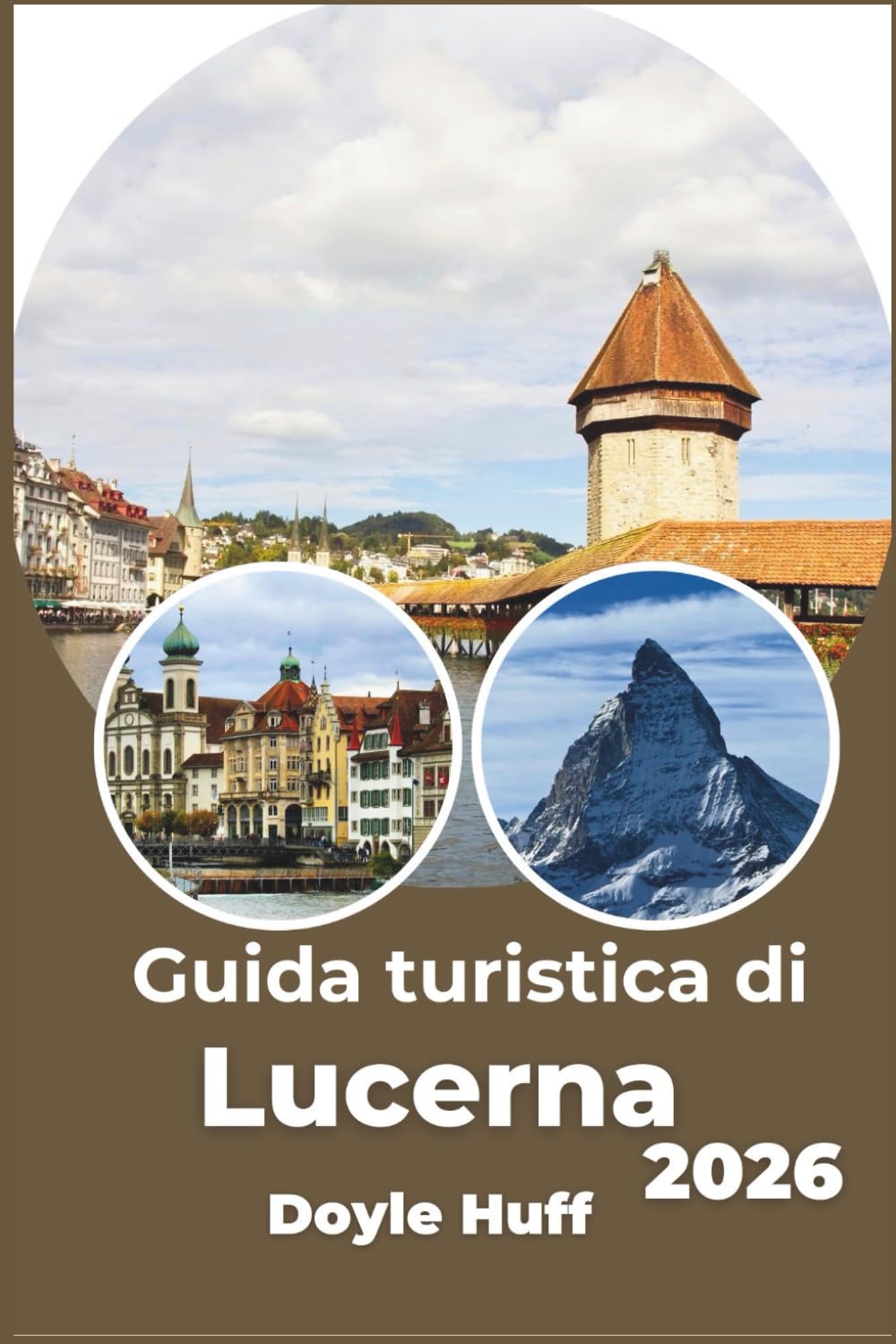 Guida turistica di Lucerna 2026: Esplora le città costiere, i sentieri di montagna e le esperienze gastronomiche locali come un residente