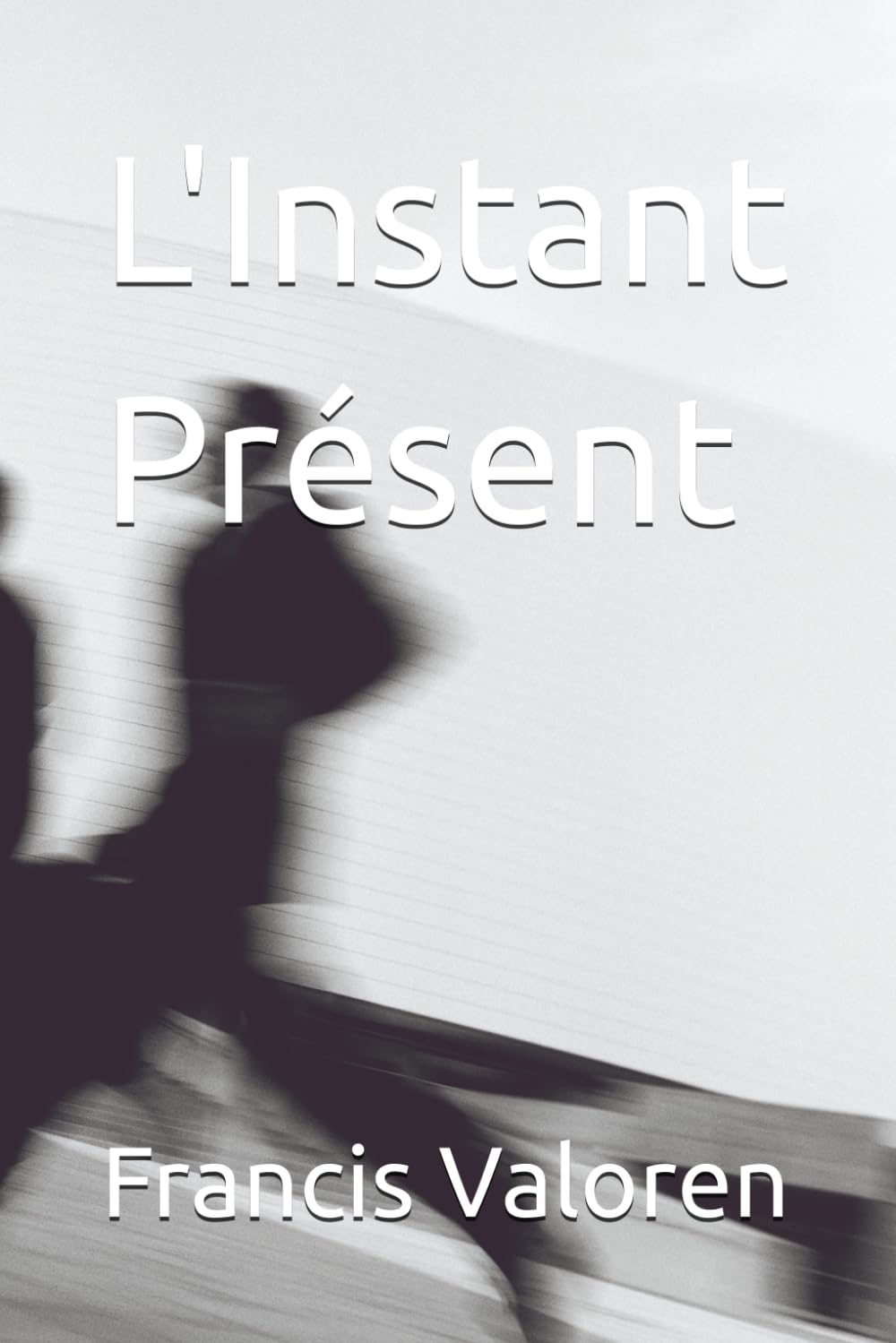 L'Instant Présent