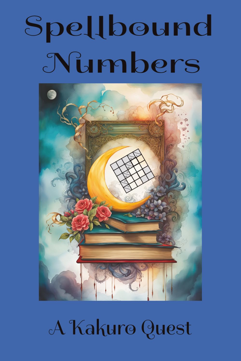 Spellbound Numbers: A Kakuro Quest