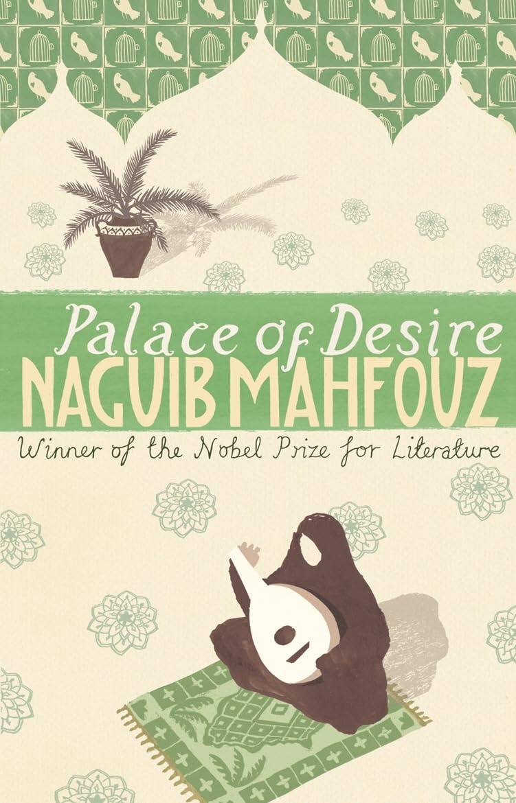 Palace Of Desire: From the Nobel Prizewinning author: 2 (Cairo Trilogy, 2)