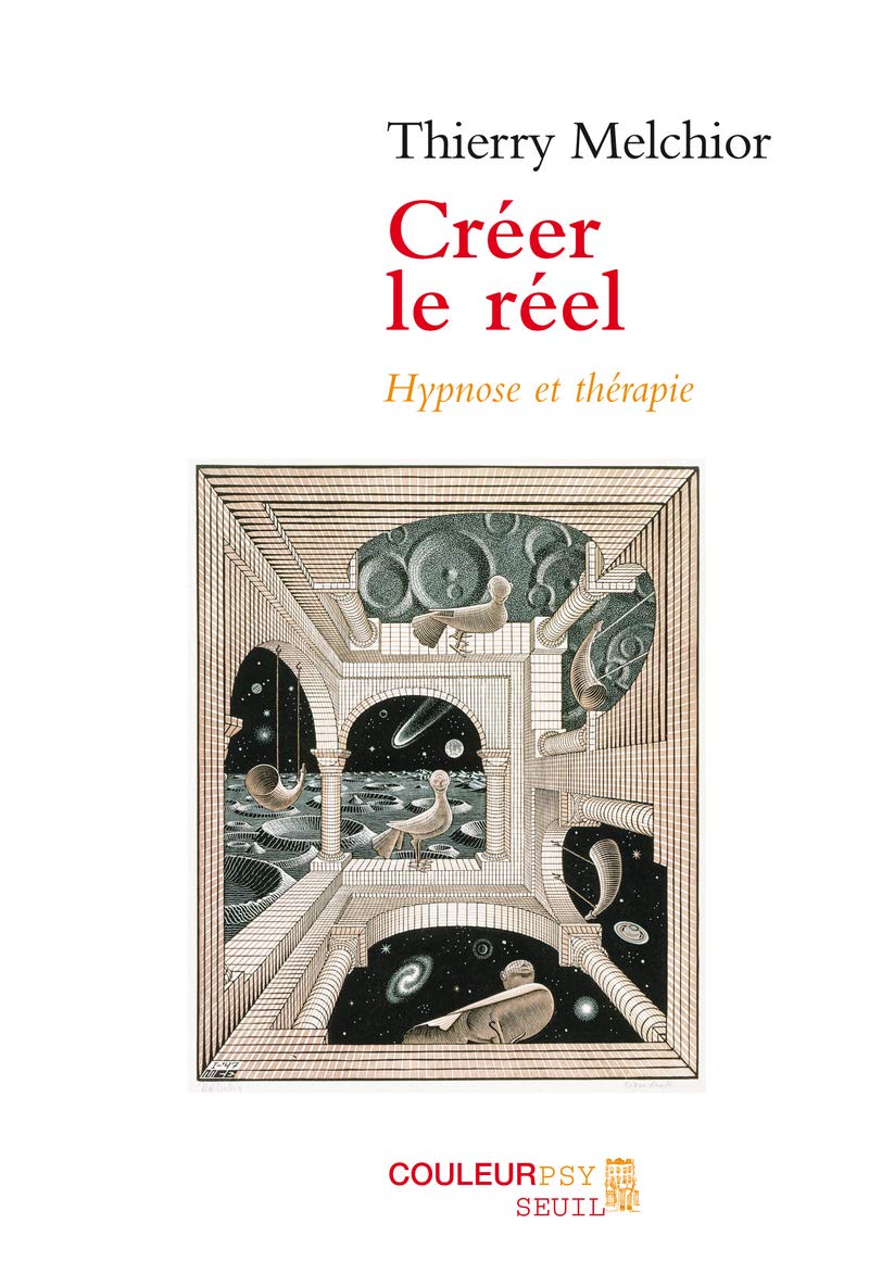 Créer le réel: Hypnose et thérapie