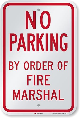 SmartSign -K-9548-EG Letrero "No Parking - por Order Of Fire Marshal" | 12 x 18 pulgadas, aluminio reflectante 3M de grado de ingeniero, rojo sobre