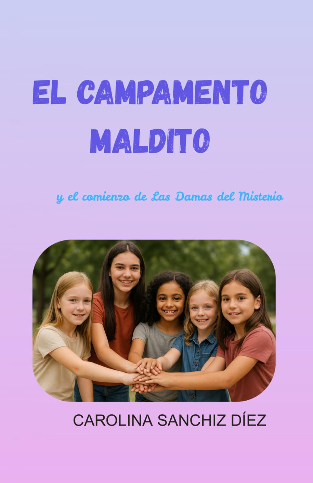 El campamento maldito: y el comienzo de las Damas del Misterio