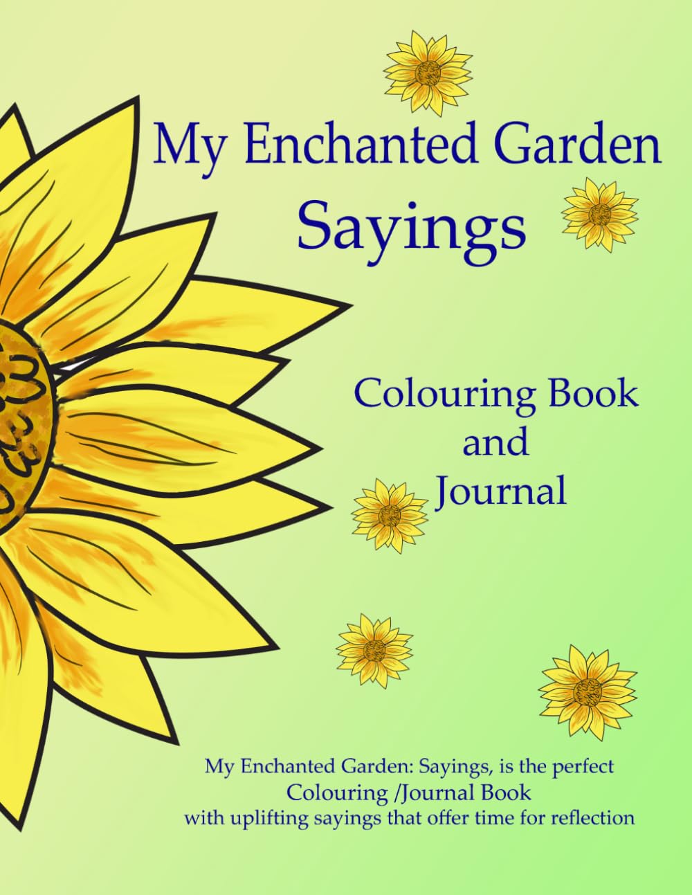 My Enchanted Garden Sayings Colouring Book and Journal