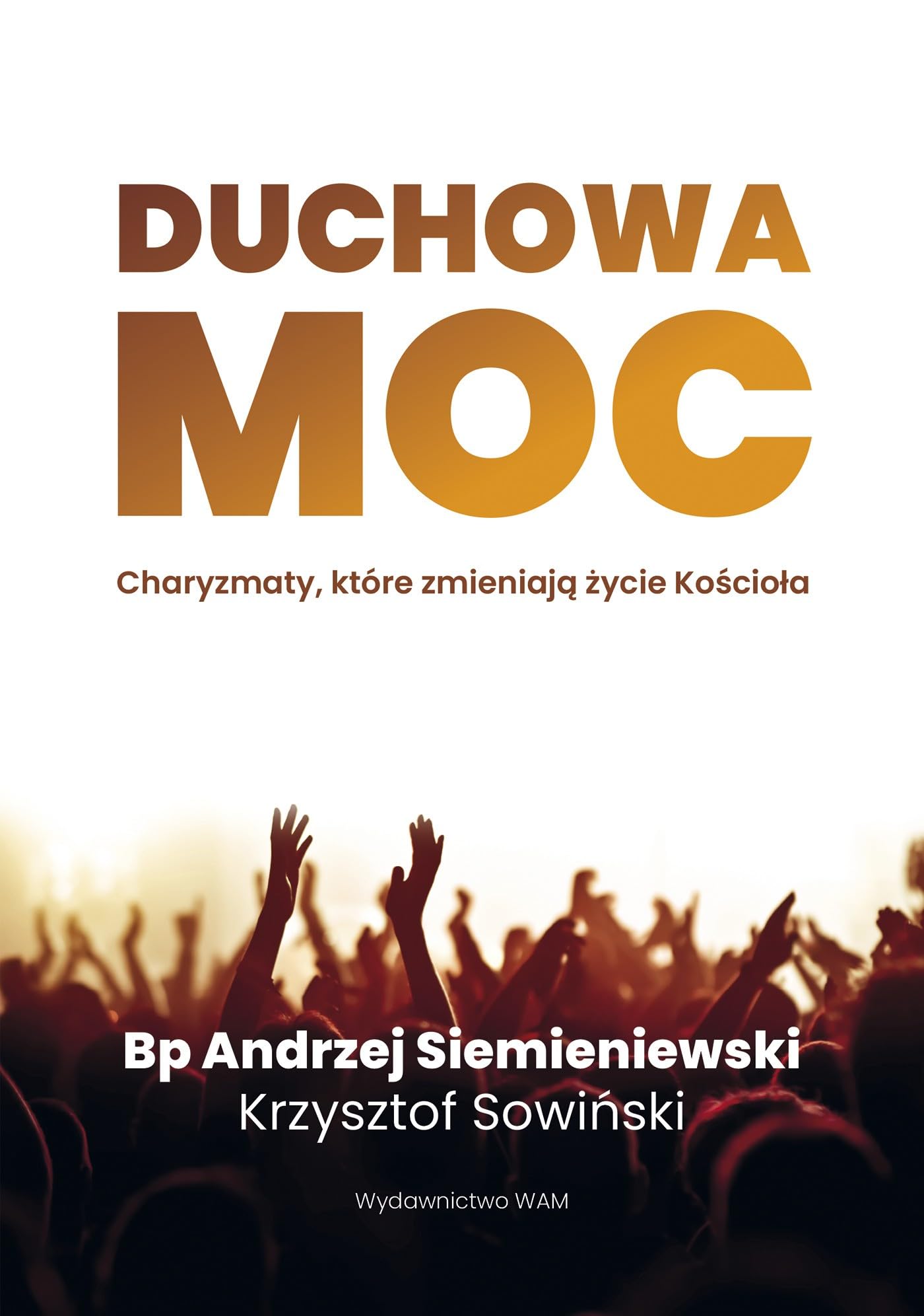 Duchowa moc: Charyzmaty, które zmieniają życie Kościoła