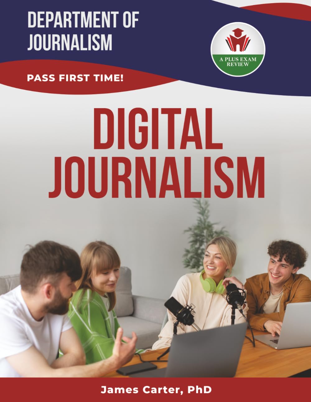DIGITAL JOURNALISM EXIT EXAM PREP