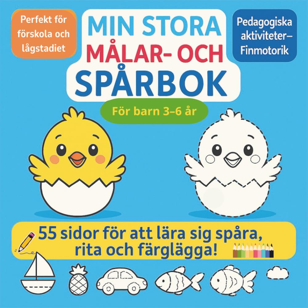 Min Stora Målar- och Spårbok: 55 sidor för att lära sig spåra, rita och färglägga (3–6 år): Pedagogiska aktiviteter för att stärka finmotoriken