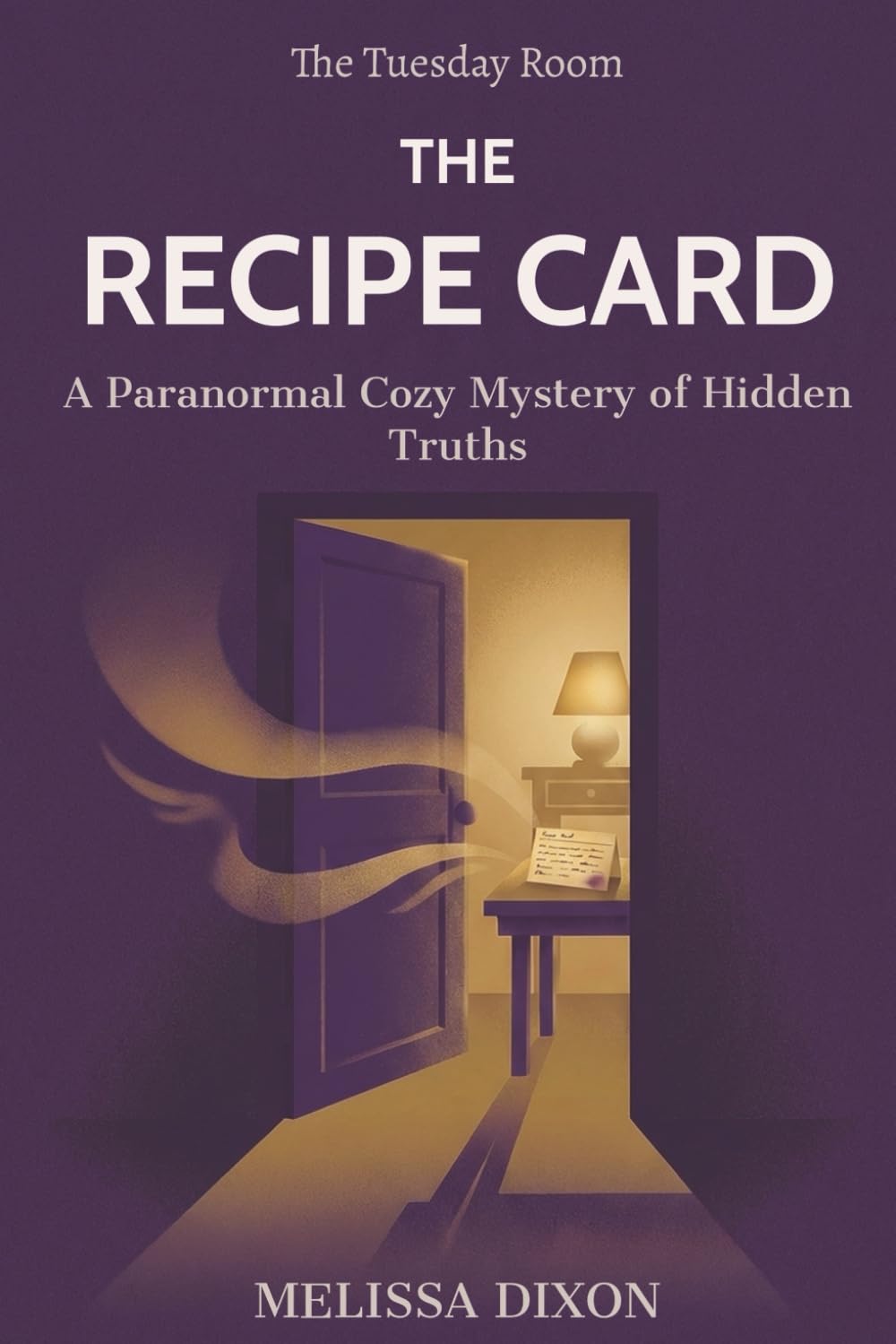 The Tuesday Room - The Recipe Card: A Paranormal Cozy Mystery of Hidden Truths
