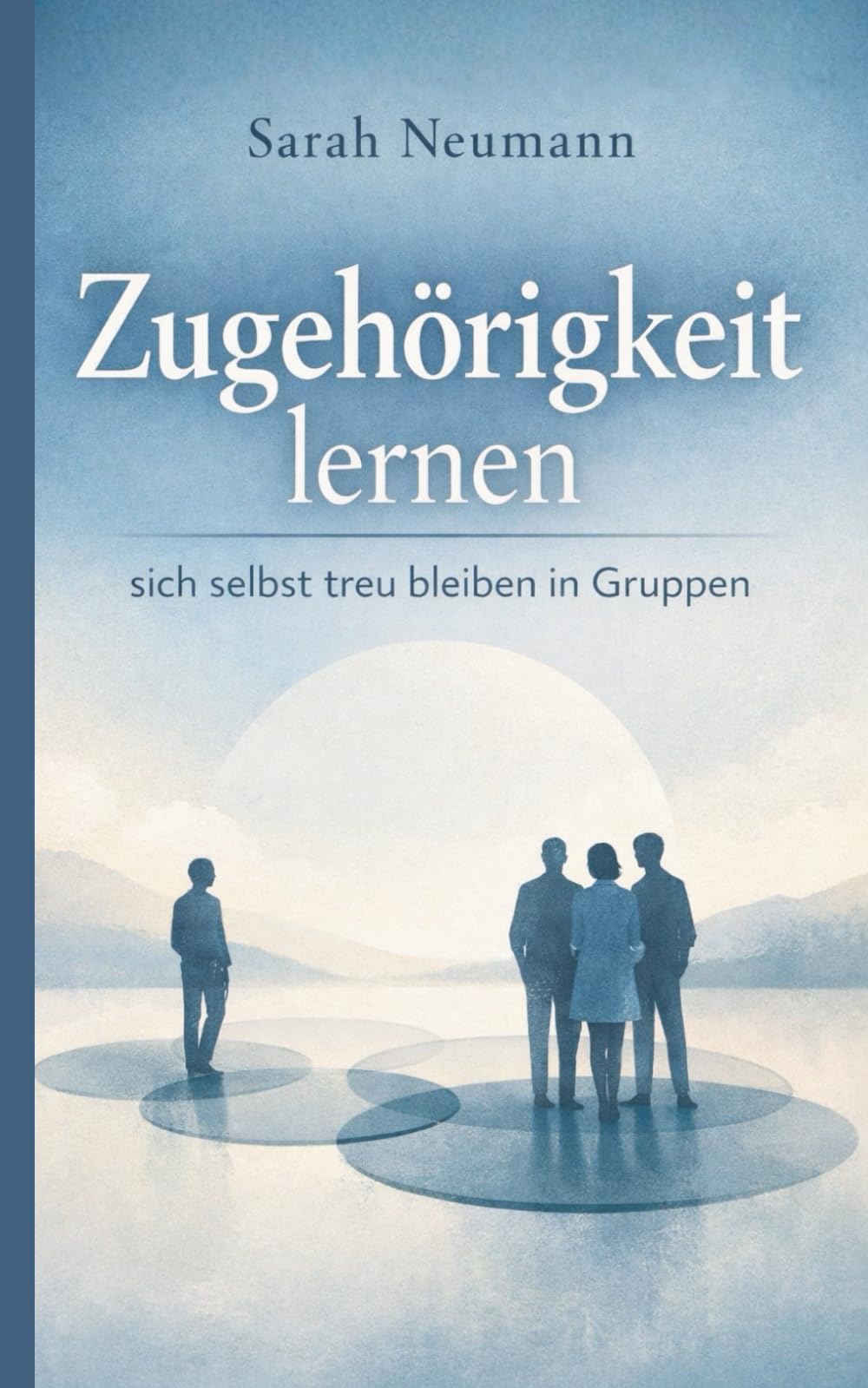 Zugehörigkeit lernen: sich selbst treu bleiben in Gruppen