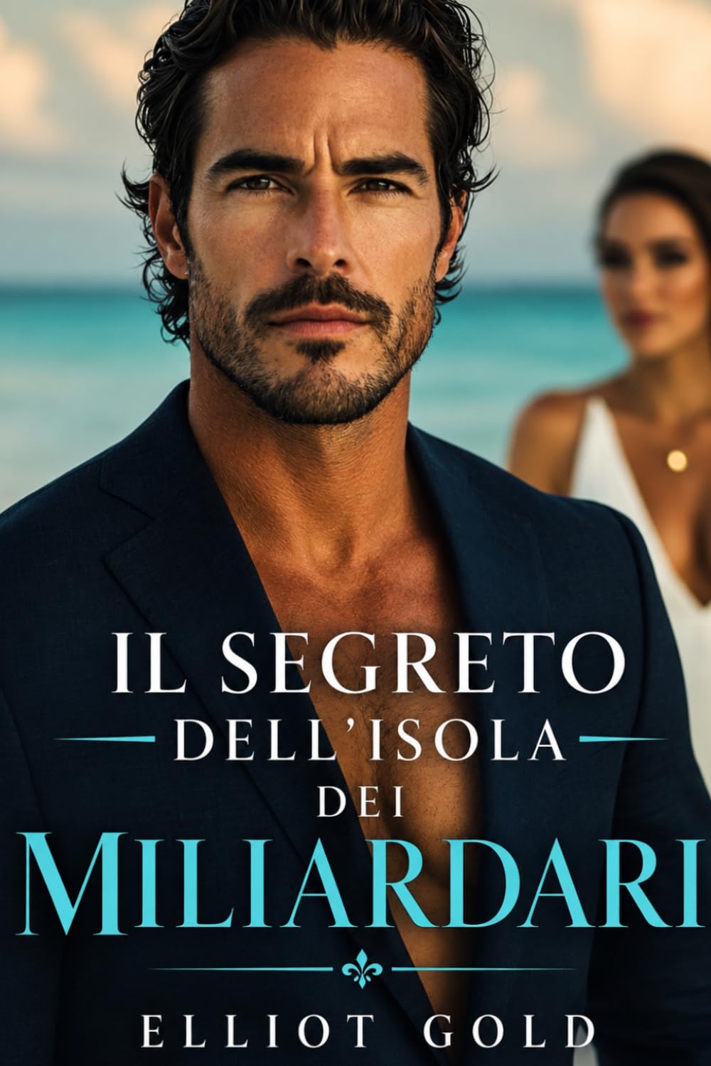 Il segreto dell’isola dei miliardari: Una storia d’amore (Miliardari Perfetti)