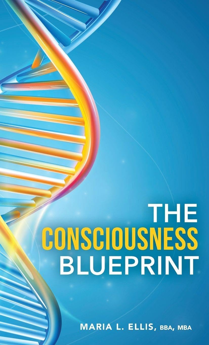 The Consciousness Blueprint: Longevity, the Soul, and Humanity's Next Evolution: 11 (The Journey to Wellness, Freedom, and Legacy)