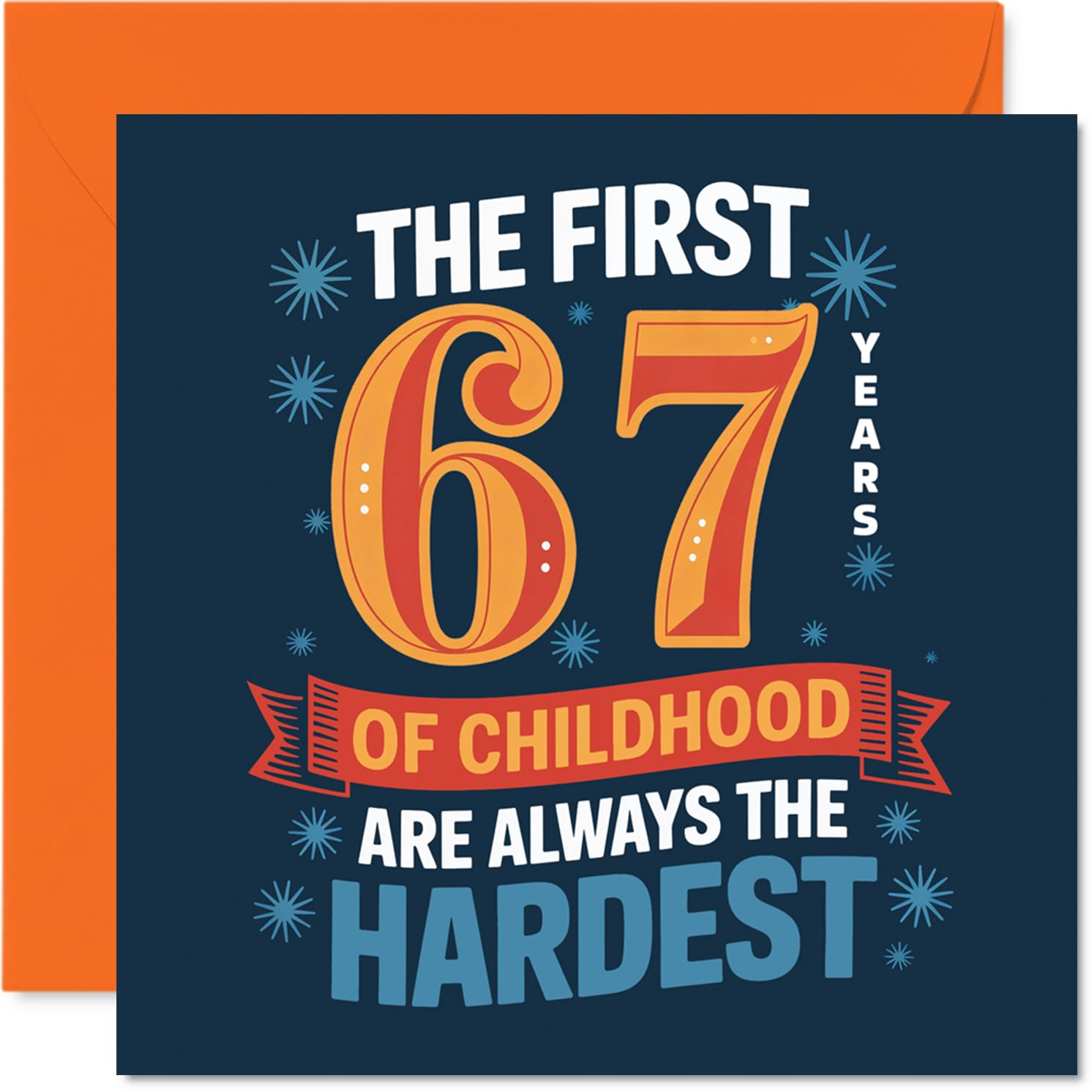 Funny 67th Birthday Card - Embrace Your Inner Child - Bold, Playful Typography with a Cheeky 67th Birthday Quip - 145mm Square, Envelope Included