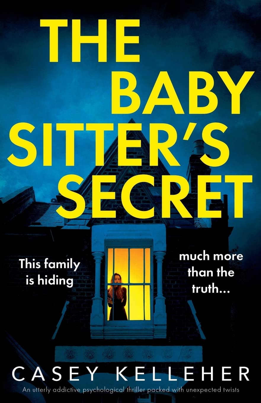 The Babysitter's Secret: An utterly addictive psychological thriller packed with unexpected twists