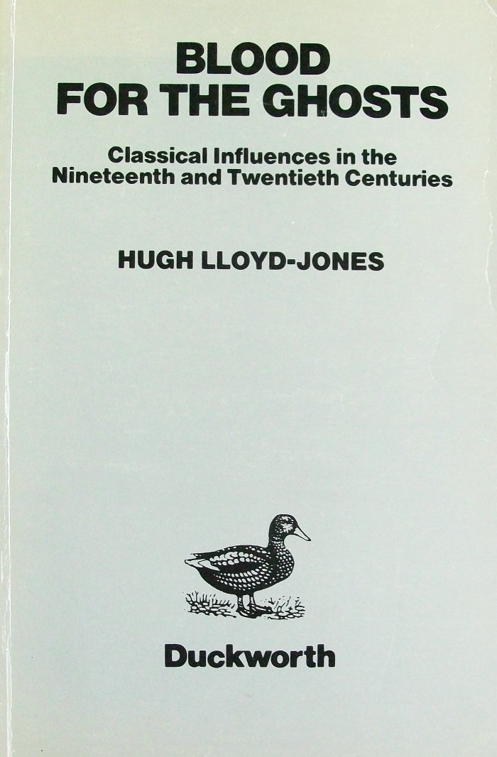 Buy Blood for the Ghosts: Classical Influences in the Nineteenth and Twentieth Centuries — BookShops.in