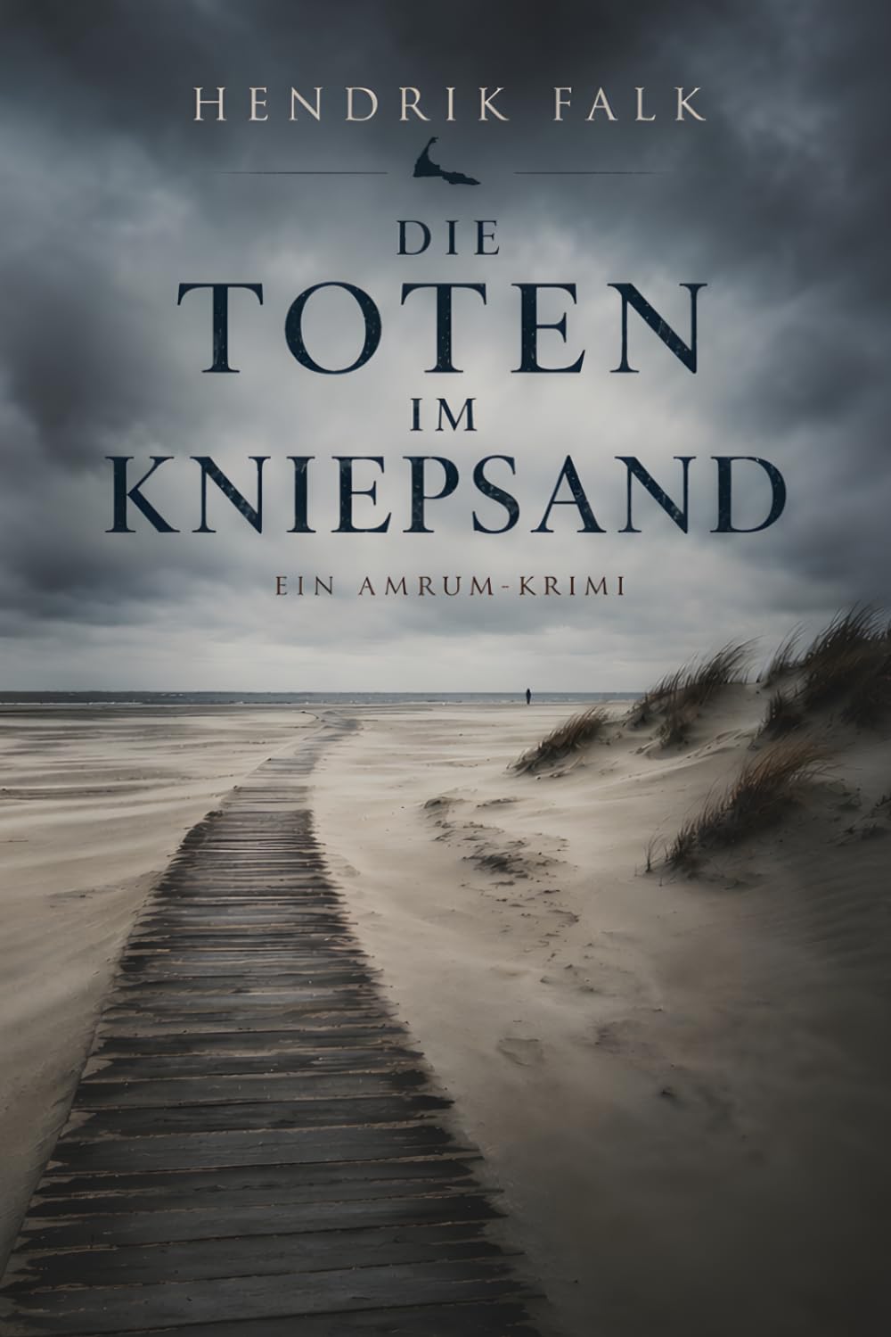 Die Toten im Kniepsand: Amrum-Krimi