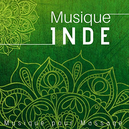 Musique Inde - Musique pour Massage, Musique Illimitée, Musique