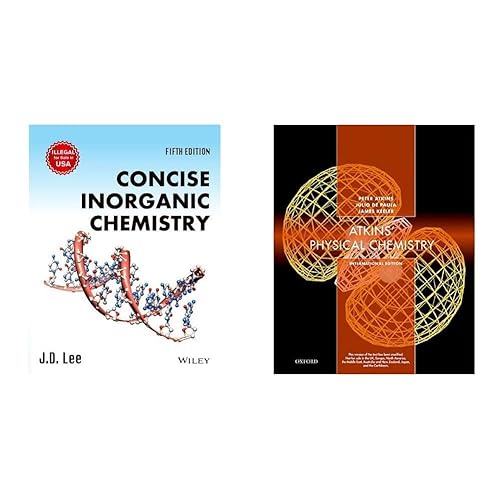 CONCISE INORGANIC CHEMISTRY, 5/E &amp; PHYSICAL CHEMISTRY INTERNATIONAL EDITION-2018