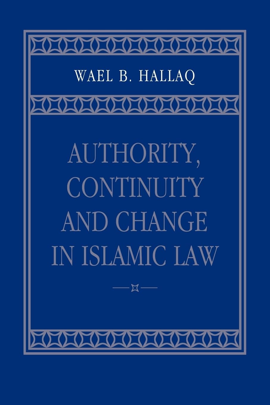 Authority, Continuity and Change in Islamic Law