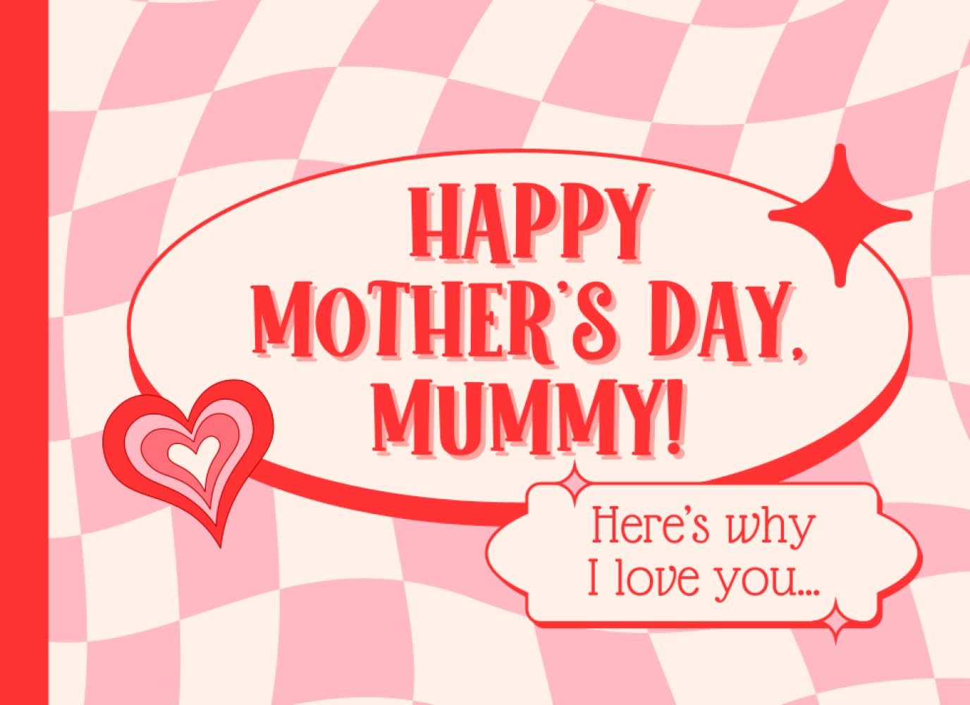 Happy Mothers Day Mummy Here's Why I Love You: Funny Fill In Book for Mum from Children | Sentimental Personalised Mother's Day Gift Idea from Daughter, Son, Husband & Kids