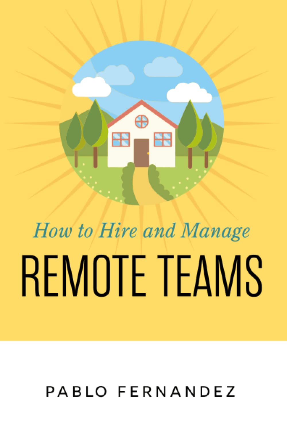 How to Hire and Manage Remote Teams