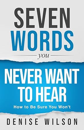 Seven Words You Never Want to Hear