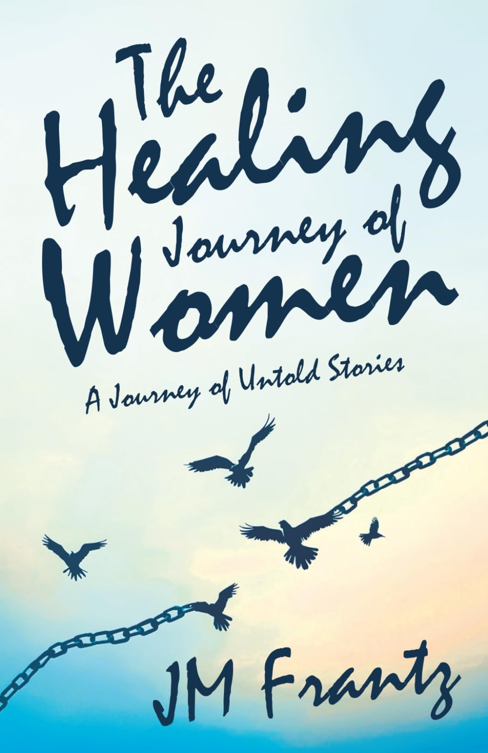 The Healing Journey of Women: A Journey of Untold Stories