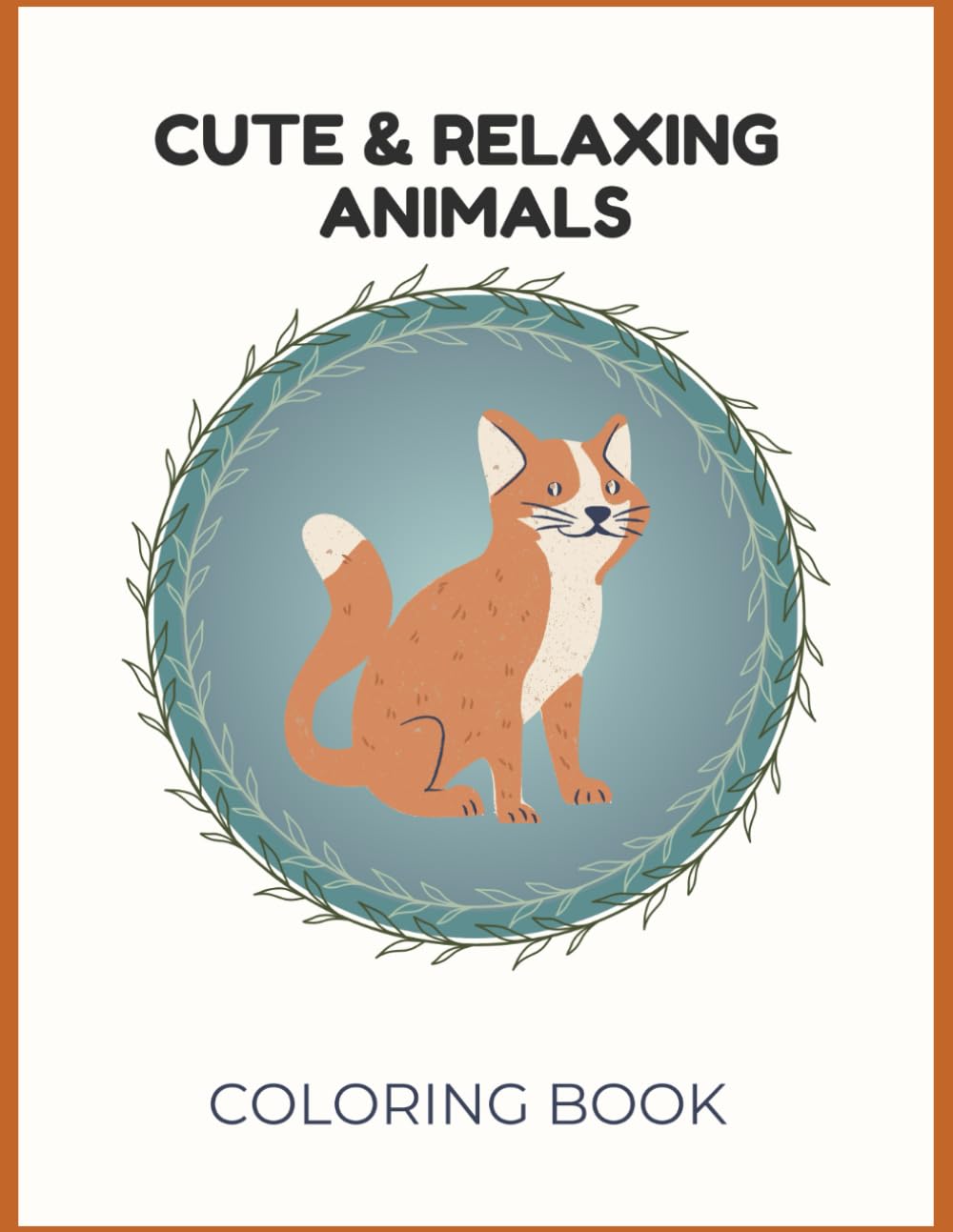 Cute & Relaxing Animals Coloring book - Volume 1: 50 Adorable Stress-Relief Animal Designs (Coloring book - Animals)