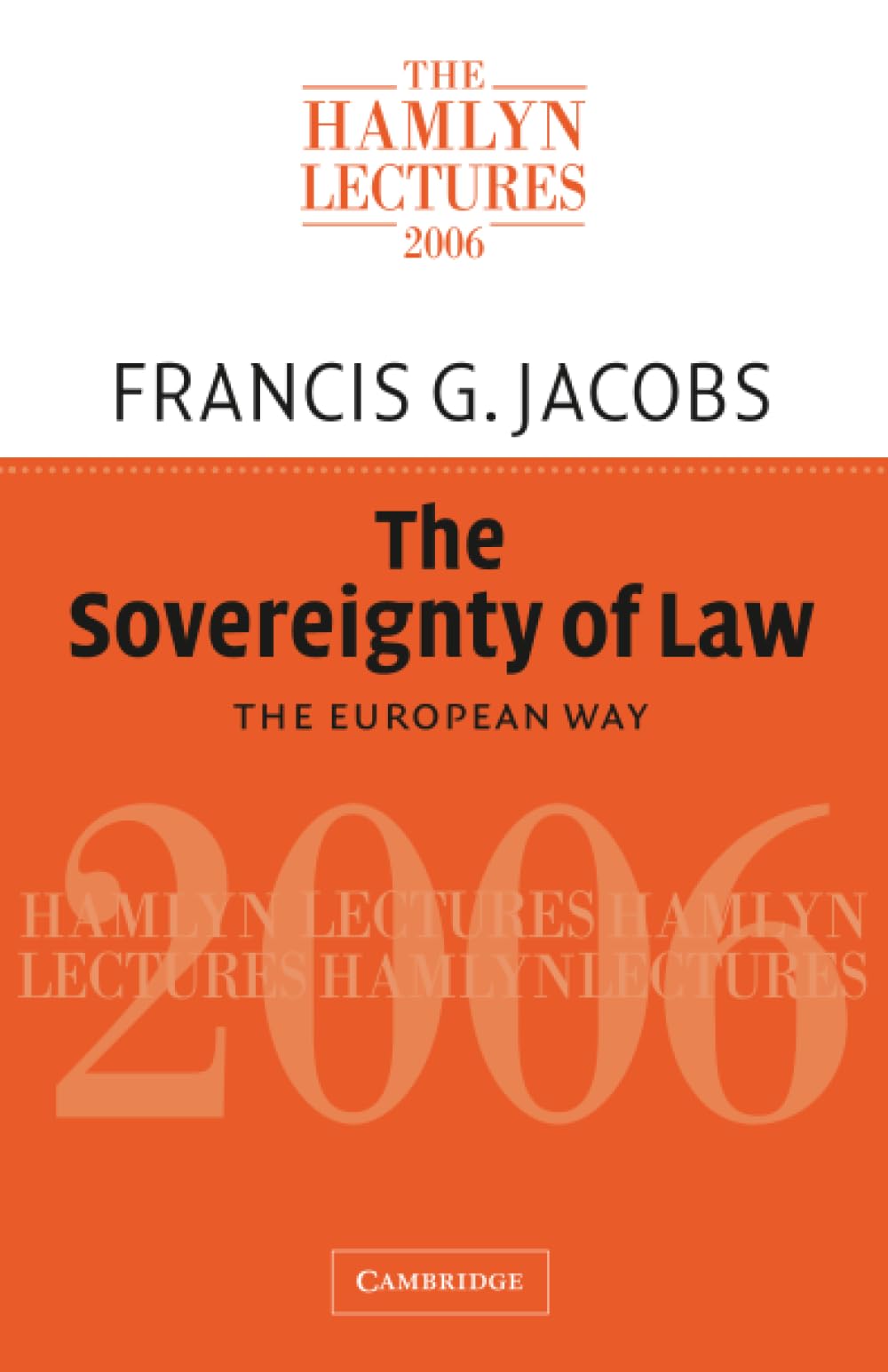 The Sovereignty of Law: The European Way (The Hamlyn Lectures)