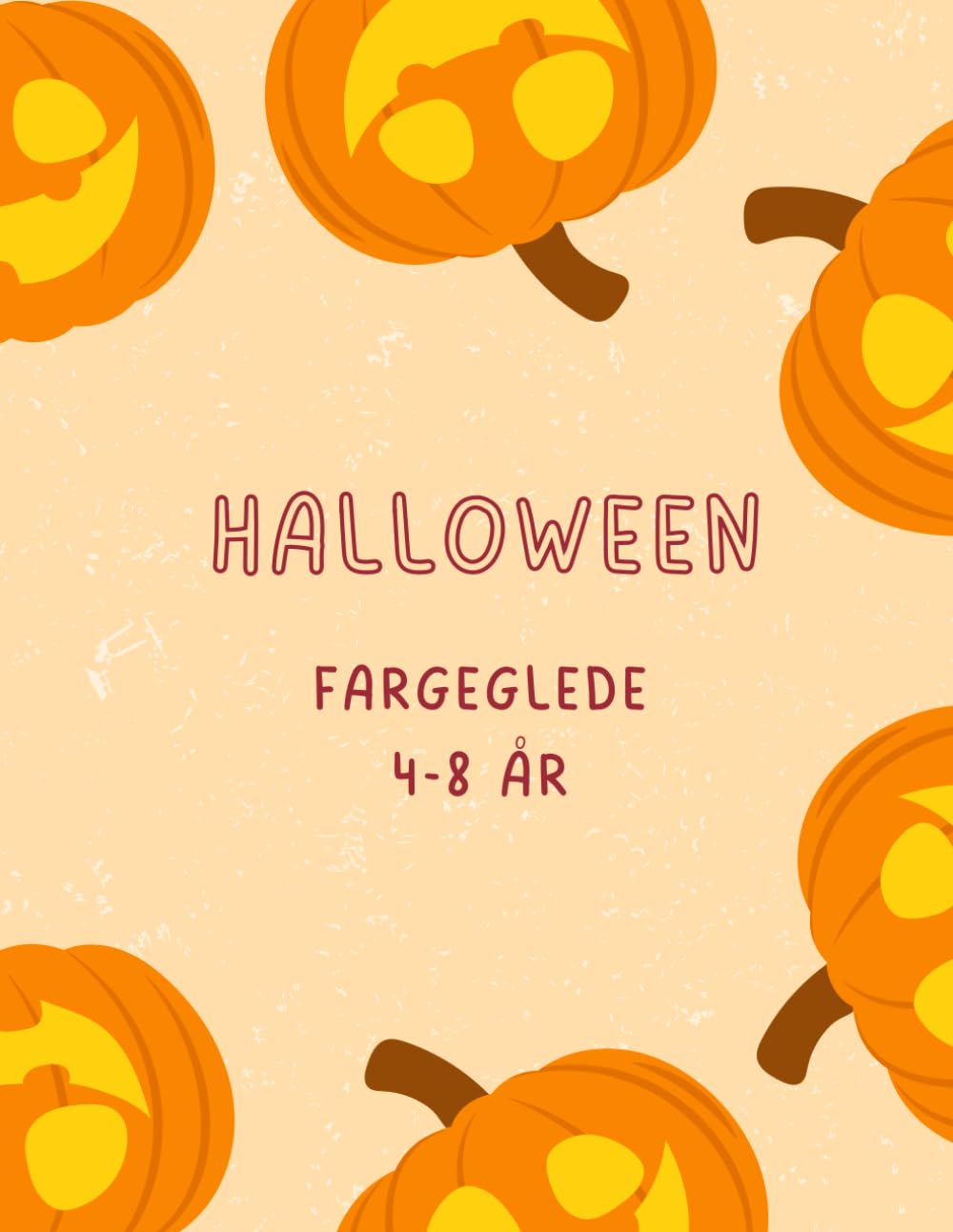 Halloween: Fargeglede 4-8 år (Fargeglede for barn)